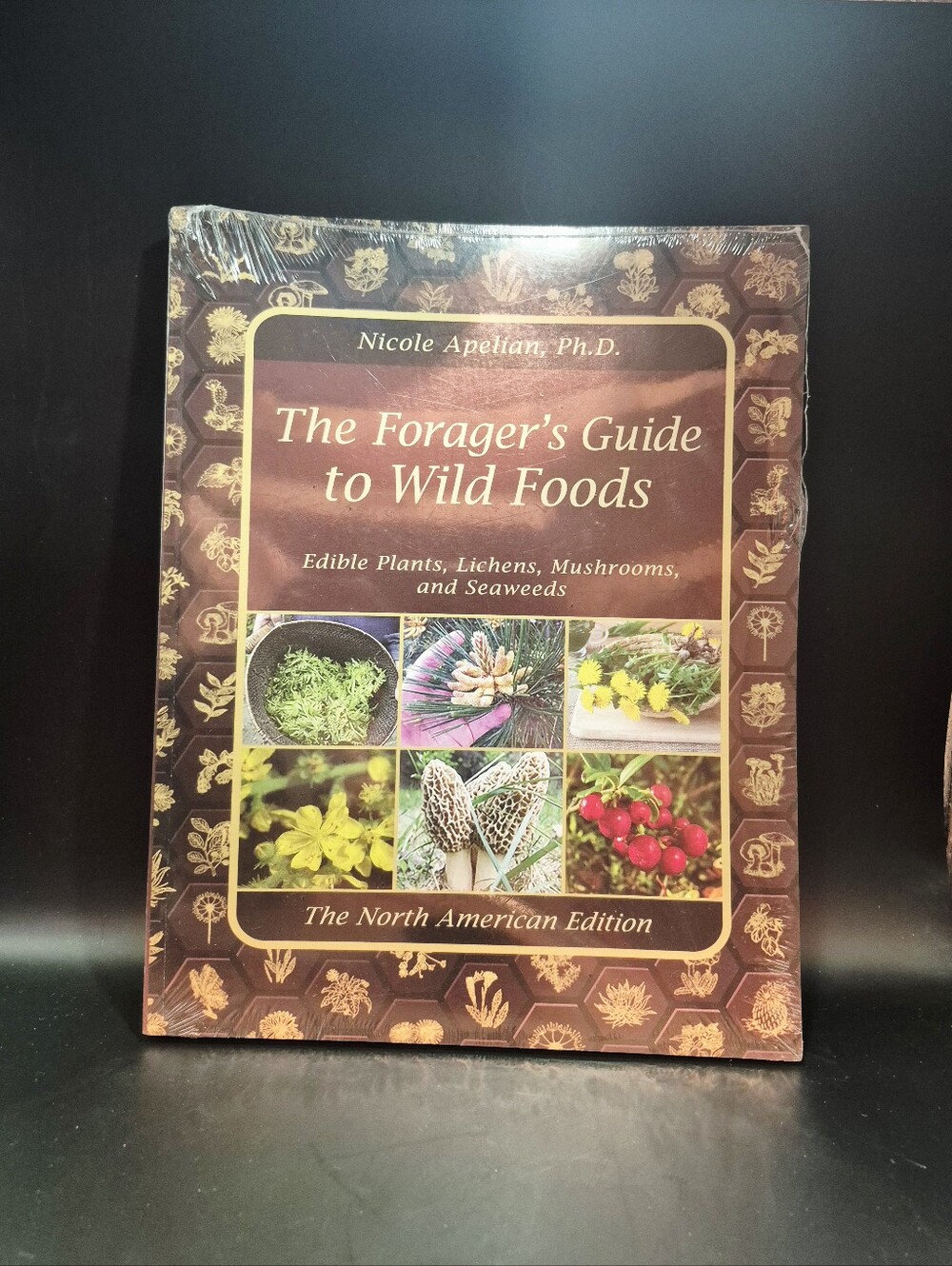 NEW The Forager's Guide to Wild Foods by Nicole Apelian, Ph.D.